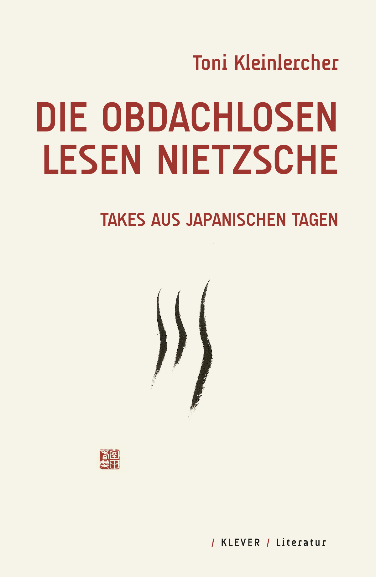 Cover of Die Obdachlosen lesen Nietzsche by Toni Kleinlercher